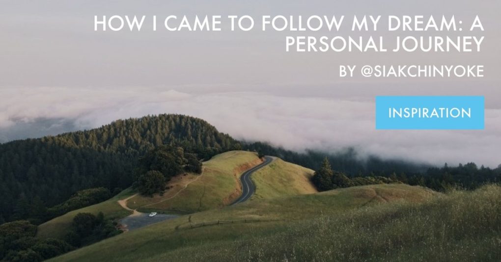 Green hills and a road leading off into fog is the backdrop for the post 'How I Came to Follow My Personal Dream" by Selina Siak Chin Yoke