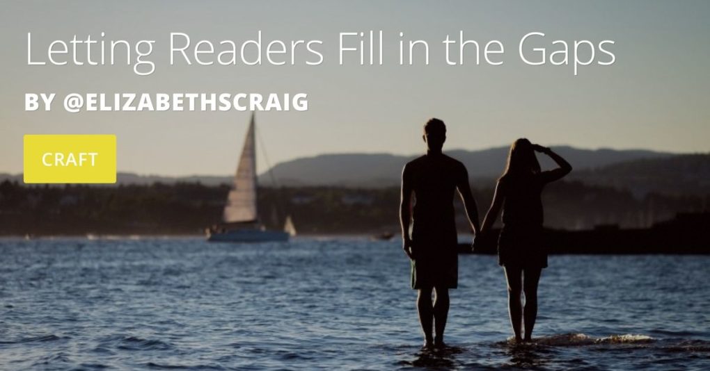 Sailboat in background and a man and a woman silhouetted in the foreground, looking out into the sea. The post title, "Letting Readers Fill in the Gaps" by Elizabeth Spann Craig is superimposed on the top.