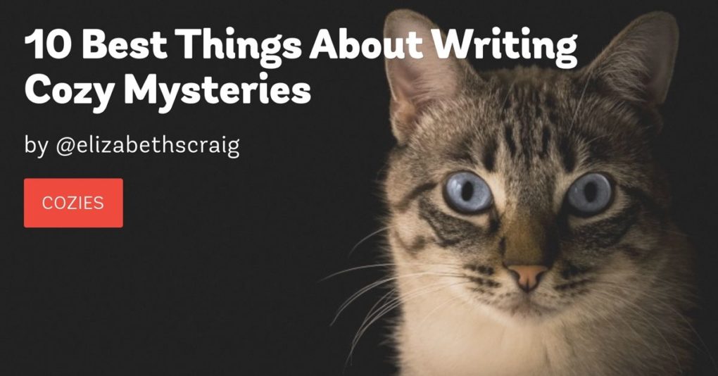A tabby cat in front of a black background is on the right hand side of the photo and the post title, 10 best things about writing cozy mysteries, is superimposed on the left.