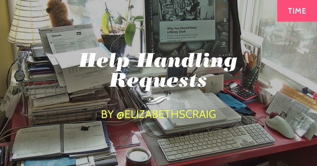 A messy desk and computer are in the background and the post title, 'Help Handling Requests' is superimposed on the top. 