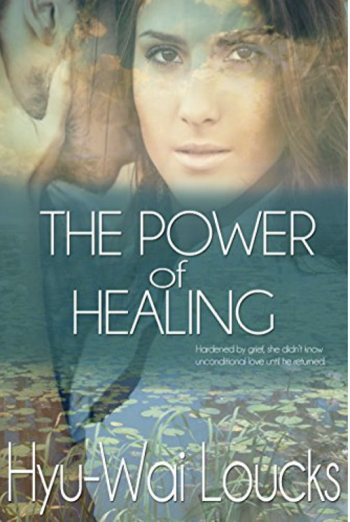 The Power of Healing by Hyu-Wai Loucks