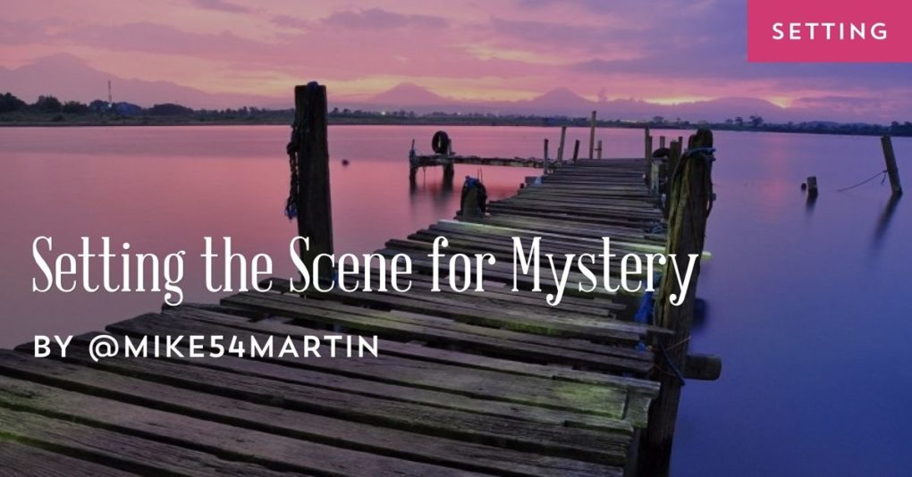 A wooden dock leads off to some sunset-illuminated water and the post title, "Setting the Scene for Mystery" is superimposed on the top.