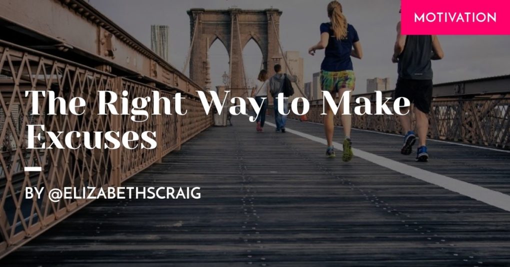 Two friends jogging on a wooden bridge are in the background while the post title, "The Right Way to Make Excuses" is superimposed on the top. 