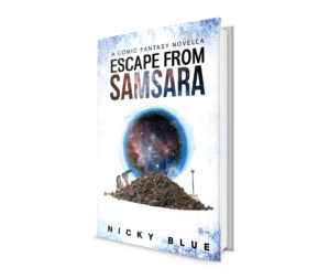 Escape From Samsara: A Dark Comedy Fantasy Adventure (Prophecy Allocation Book 1) by Nicky Blue