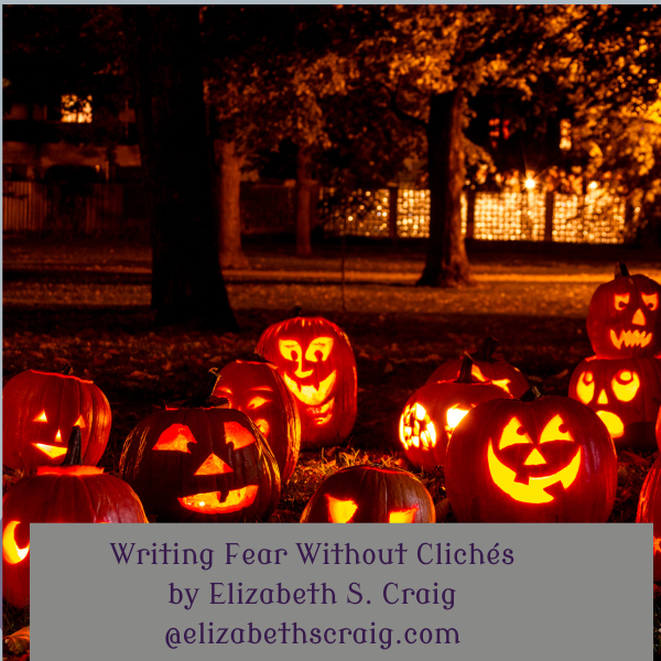 Writing Fear Without Clichés