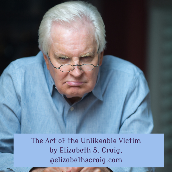 The Art of the Unlikeable Victim
